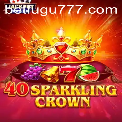 Explore the Exciting World of 40SparklingCrown on BetFugu