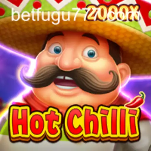 Unveiling HotChilli: The Exciting World of BetFugu's Latest Game
